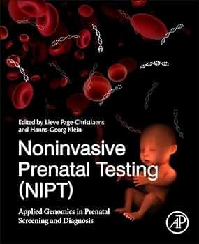 Noninvasive Prenatal Testing (NIPT): Applied Genomics in Prenatal Screening and Diagnosis     1st Edition