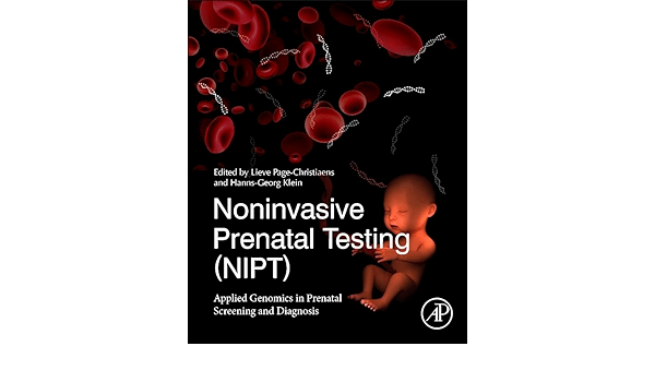 Noninvasive Prenatal Testing (NIPT): Applied Genomics in Prenatal Screening and Diagnosis 1st Edition Review